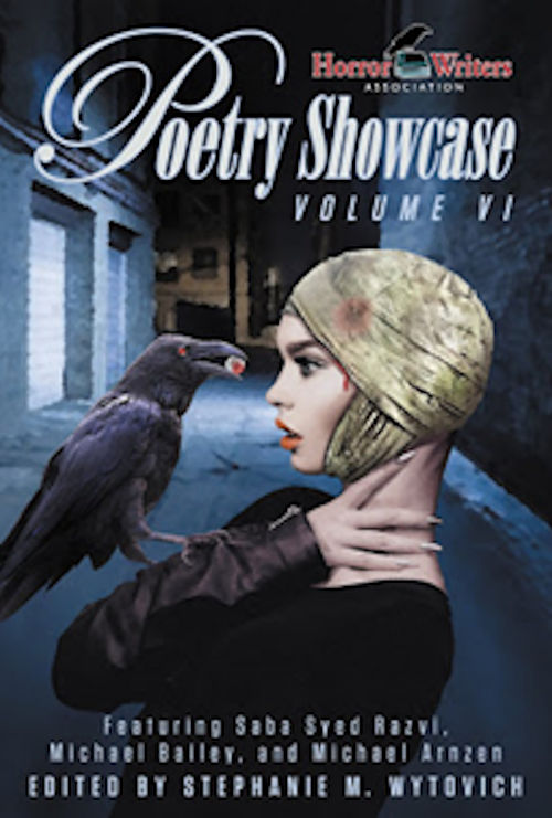 Horror Writers Association Poetry Showcase Volume VI